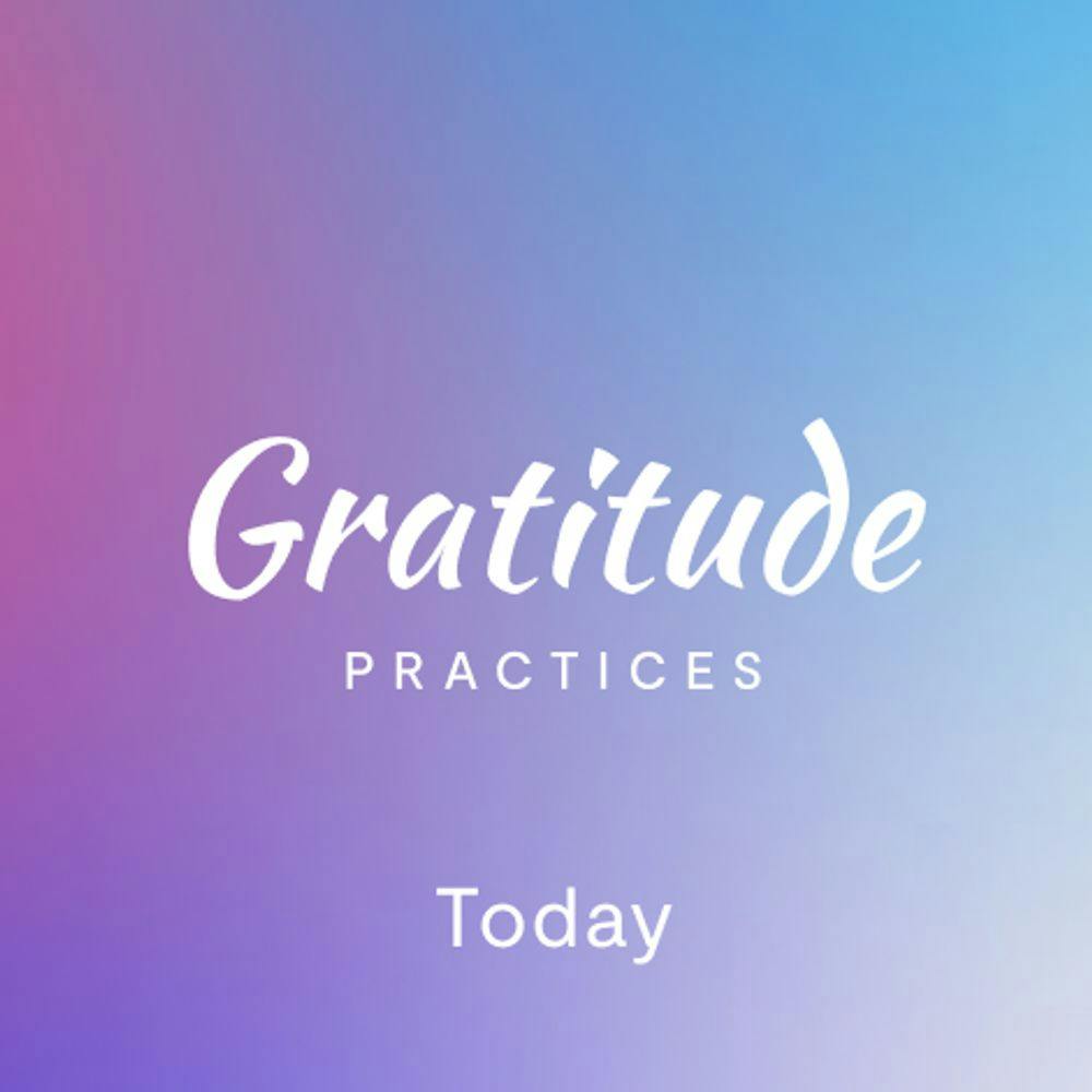 Daily Gratitude - Today Gratitude by Mindfulness.com